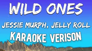 Jessie Murph & Jelly Roll - Wild Ones (Karaoke Version)