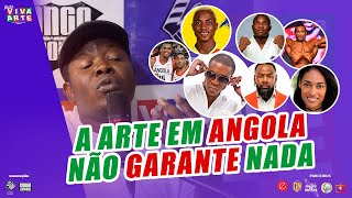 A ARTE EM ANGOLA NÃO GARANTE NADA