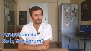 Yunanistan'da Hangi İşlerde Çalıştım? Şuan Ne Yapıyorum? - Komşuda Tv