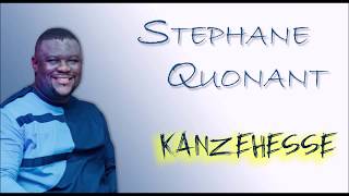 Kanzèhessè Paroles - STEPHANE QUONANT