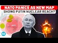 New Russia Missile Map Makes NATO Panic? Putin Nuclear Reach Expands As Ukraine Fumbles? |US, Europe