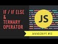 Javascript Tutorial 2018 [#13] - If Statements & Ternary Operator