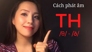 Cách phát âm TH - /θ/ \u0026 /ð/ giọng Anh-Mỹ | Tự học phát âm tiếng Anh | EZ Tiếng Anh