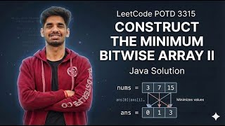 LeetCode POTD 3315 – Construct the Minimum Bitwise Array II | Java Solution