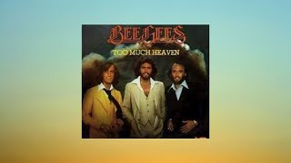 Bee Gees~Too Much Heaven