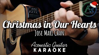 Christmas In Our Hearts by Jose Mari Chan | Acoustic Guitar Karaoke | TZ Audio Stellar X3 | Lyrics