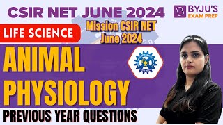 CSIR NET JUNE 2024 | Life Science | PYQ's of Animal Physiology | Monika Singh