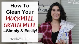 How To Clean Your Mockmill Grain Mill... Simply & Easily! | #AskWardee 119