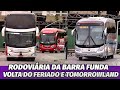 MOVIMENTO VOLTA do FERIADO - RODOVIÁRIA BARRA FUNDA | Ônibus extras Tomorrowland?