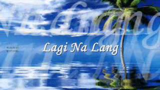 Lagi Na Lang - Basil Valdez \u0026 Leah Navarro