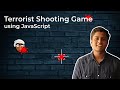 Creating a Terrorist Shooting Game using JavaScript only! Complete tutorial | Code Grind