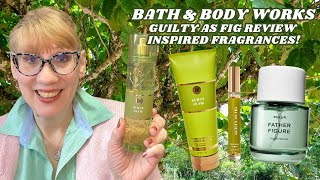 Bath \u0026 Body Works New Guilty As Fig Review - Inspired Fragrances!