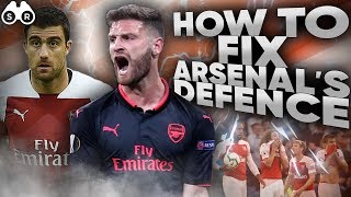 5 Ways To Fix Arsenal’s TERRIBLE Defence | Scout Report