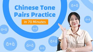 Chinese Tone Pairs Practice: Improve Your Chinese Pronunciation in 1 Hour! | Learn Mandarin Chinese