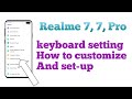 Realme 7, 7, Pro keyboard setting keyboard Changer  How to  use Tips and tricks