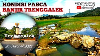 PASCA BANJIR DI TRENGGALEK || Info terkini setelah bencana banjir menerjang Trenggalek