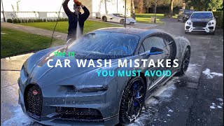 10 Car Wash MISTAKES you MUST AVOID!