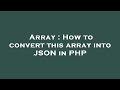 Array : How to convert this array into JSON in PHP