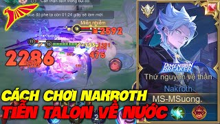 Lí Do Nakroth Chém Talon Về Nước Là Đây - Quá Mạnh Ở Hiện Tại | MSUONG CHANNEL