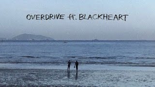 K6Y - OVERDRIVE ft.BLACKHEART (Official Audio)