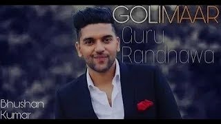 Golimaar | Guru Randhawa | Vee | Official Punjabi song | Full HD video song