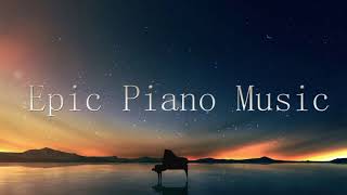1-Hour Epic Piano Music