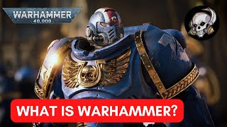 WHAT IS WARHAMMER?  A TOTAL BEGINNERS GUIDE