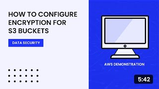 How to Configure Encryption for S3 Buckets