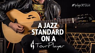 Ortega TourPlayer: How well does a jazz standard suit a TourPlayer series guitar? | RTPSTD-NAT