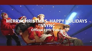 *NSYNC - Merry Christmas, Happy Holidays (Official Lyric Video)