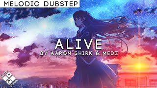 Aaron Shirk \u0026 MEDZ - Alive (ft. Liel Kolet)