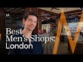 Men’s Shopping Guide to London: Must-Visit Skincare, Fashion, Fragrance & Barber Shops