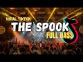 DJ SPOOK VIRAL TIKTOK  FULL BASS TERBARU 2024