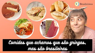 Comidas que achamos que são estrangeiras, mas são brasileiras | Brasileirices