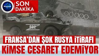 FRANSA'DAN OLAY RUSYA İTİRAFI..BUNA KİMSE CESARET EDEMİYOR EDEMİYOR