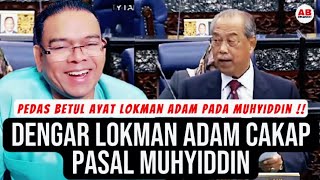 Dengar Lokman cakap pasal Muhyiddin