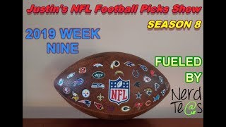 Week 9 | Justin's 2019/2020 NFL Football Picks Show