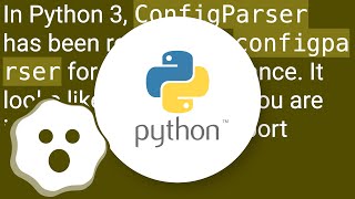 Python 3 ImportError: No module named 'ConfigParser'