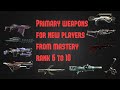 Best Primary Weapons To Use - Mastery Rank 6 to 10 - 2021