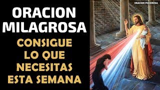 Oración para conseguir todo lo que necesitas esta semana, oración milagrosa