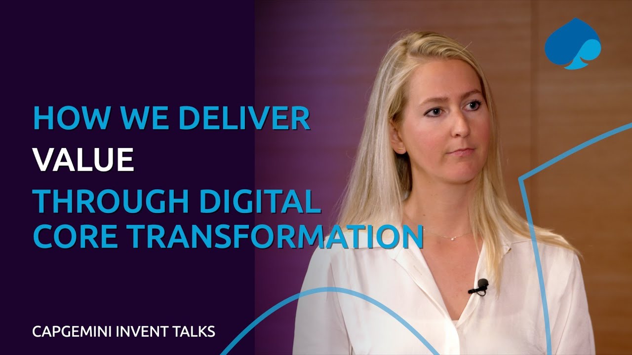 Capgemini Invent Talks How To Deliver Value Through Digital Core