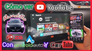 Ver YouTube en Android Auto SIN ROOT / CARTUBE / AASTORE / MGZS