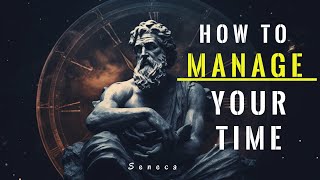 How To Manage Your Time Accordingly - Seneca (Stoicism)