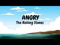 The Rolling Stones - Angry (Lyrics)