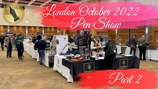 London UK Pen Show October 2022 - Part 2