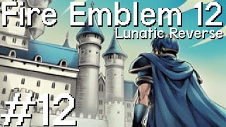 we're so back - FE12 Lunatic Reverse #12