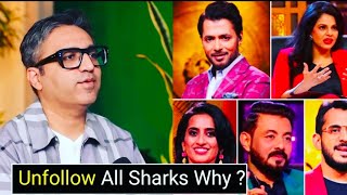 Ashneer Unfollow All Shark Tank India Season 2 Sharks ? Here is Reason