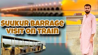 Sukkur barrage visit on Train 🚆|| Barrage museum || Indus River ||