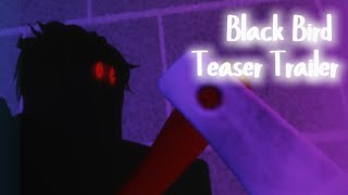 Blackbird | Teaser Trailer