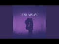 Far Away (feat. Jcmedly)